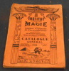 Institut International de Magie – Fabrique d ‘Appareils de Prestidigitation – Catalogue Général. 