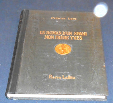 Le Roman d’un Spahi – Mon Frère Yves . Pierre Loti