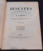 Les Jésuites Depuis Leur Origine Jusqu'à Nos Jours – Histoire, Types, Mœurs, Mystères. M. A. Arnould