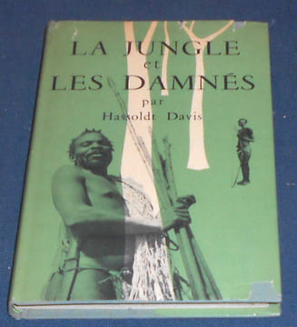 La Jungle et Les Damnés. Hassoldt Davis