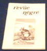 revue nègre. Patrick Fréchet, Fouskoudis, Leo & Virgo, Daniel Vernon, Frechmann, Gaspard Geugnon, Philippe Fréchet, …