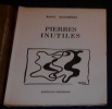 Pierres Inutiles. Raoul Mandrières