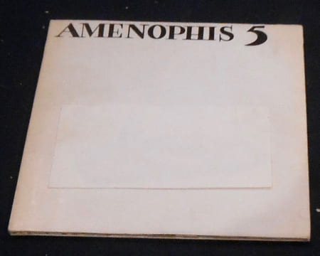 Amenophis 5 « Revue sous bandelette » . Pierre Chabert, Vahe Godel, Jose Goemaere, Marie-Claire Gouat, Robert Kayser, Jacques Lepage, Jean-Marie Le ...