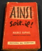 Ainsi soit-il!. Maurice Raphaël