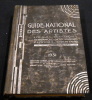 Guide National des Artistes Lyriques -  Dramatiques -  Chorégraphiques -  Cinématographiques – Peintres - Sculpteurs . 