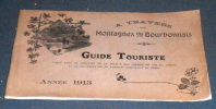  A Travers les Montagnes du Bourbonnais – Guide Touriste . 