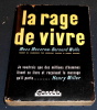 La Rage de Vivre . Milton Mezz Mezzrow et Bernard Wolfe