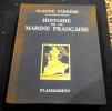 Histoire de la Marine Française. Claude Farrère