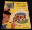 Les Animaux Merveilleux de l’Union Française – Coloriage avec Vignettes Détachables . 