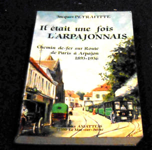 Il était une fois L’Arpajonnais (1893-1936) – Chemin de fer sur Route de Paris à Arpajon
