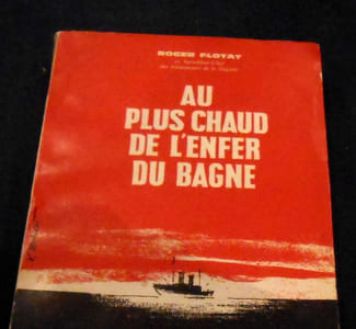Au Plus Chaud de L’Enfer Du Bagne