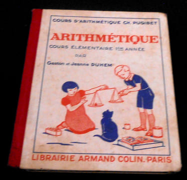 Arithmétique Cours Elémentaire 1ère Année . Gaston et Jeanne Duhem