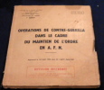 Opérations de Contre-Guérilla dans le Cadre du Maintien de l’Ordre en A.F.N.  .  