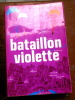 Bataillon Violette . Capitaine Fred