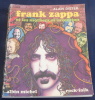 Frank Zappa et les Mothers of Invention . Alain Dister