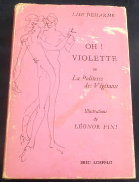 Oh ! Violette ou La Politesse des Végétaux. Lise Deharme