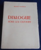 Dialogue sous les Oliviers. Pierre Gambier