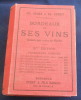 Bordeaux et Ses Vins Class&eacute;s par ordre de M&eacute;rite . Ch. Cocks & Ed. Ferret