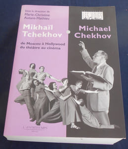 Mikhaïl Tchekov – Michael Chekhov de Moscou à Hollywood du théâtre au cinéma