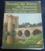 Histoire du Poitou du Limousin et des Pays Charentais – Vend&eacute;e – Aunis – Saintonge - Angoumois. Edmond-Ren&eacute; Labande
