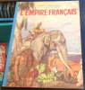 L’Empire Fran&ccedil;ais . Andr&eacute; Maurois