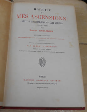 Histoire de Mes Ascensions Récit de Quarante-Cinq Voyages Aériens (1868-1888) . Gaston Tissandier