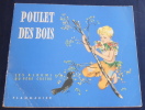 Poulet des Bois . Marie Colmont