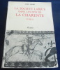La Soci&eacute;t&eacute; La&iuml;que dans les Pays de la Charente X&egrave;me-XII &egrave;me si&egrave;cle. Andr&eacute; Debord