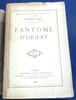  Fant&ocirc;me d’Orient . Pierre Loti