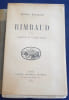 Rimbaud L’Artiste et l’Etre Moral. Ernest Delahaye
