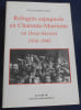 R&eacute;fugi&eacute;s Espagnols en Charente-Maritime (et Deux-S&egrave;vres) 1936-1945 . Jacques Perruchon