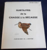 Subtilit&eacute;s de la Chasse &agrave; la B&eacute;casse. Edouard Demole