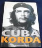 Cuba par Korda. Alexandre Korda,  Christophe Loviny et Alessandra Silvesti –L&eacute;vy