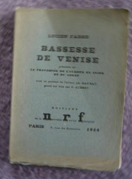 Bassesse de Venise précédée de La Traversée de l' Europe en avion et du Legat. Man Ray Lucien Fabre