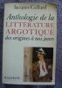 "Anthologie de la littérature argotique des origines à nos jours". "Jacques Cellars"