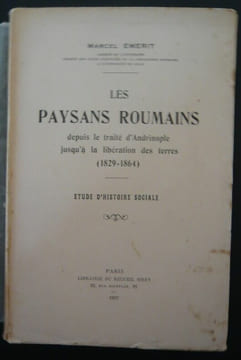 Les paysans roumains depuis le traité d'Andrinople jusqu'à la libération des terres (1829-1864). Marcel Emerit