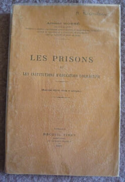 Les prisons et les institutions d'éducation corrective. Armand Mossé
