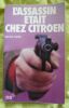 "L'assassin était chez Citroën". "Marcel Caille"