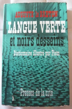 Langue verte et noirs desseins - Dictionnaire illustré par Piem. Auguste Le Breton Piem