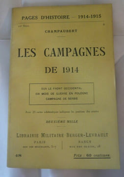 Les campagnes de 1914 - Sous le front occidental - Six mois de guerre en Pologne - Campagne de Serbie. Champaubert
