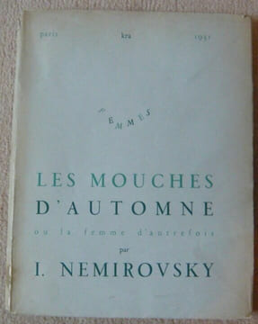 Les mouches d'automne ou la femme d'autrefois. Irène Nemirovsky