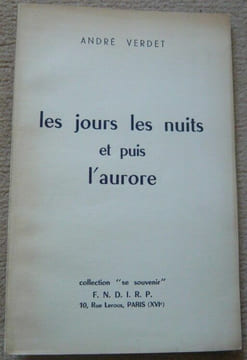 Les jours les nuits et puis l'aurore. André Verdet