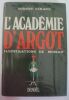 "L'Académie d'argot". "Robert Giraud Moisan"