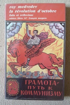 La Révolution d'Octobre - Faits et réflexions. Roy Medvedev