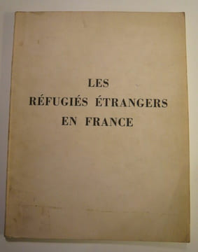 Les réfugiés étrangers en France. undefined