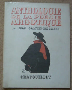Anthologie de la poésie argotique poissarde et populaire de Villon à Bruant. Dignimont Jean Galtier -Boissière