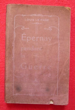 Épernay pendant la Guerre. Louis Le Page
