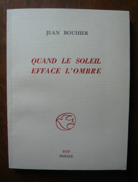 Quand le soleil efface l'ombre. Jean Bouhier