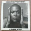 "Le Black Book". "Robert Mapplethorpe"