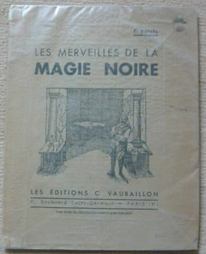 Les merveilles de la magie noire. C. Baival